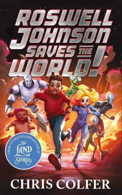 Roswell Johnson Saves The World! - Chris Colfer
