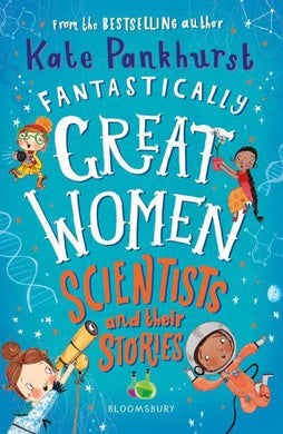 Fantasically Great Women Scientists and - Kate Pankhurst