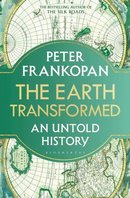Earth Transformed - Peter Frankopan