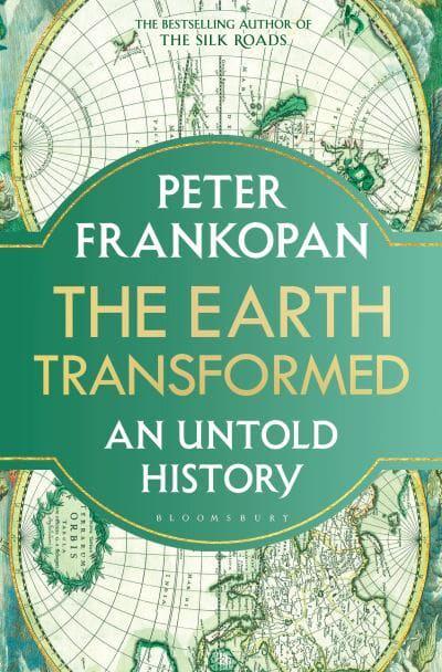 Earth Transformed - Peter Frankopan