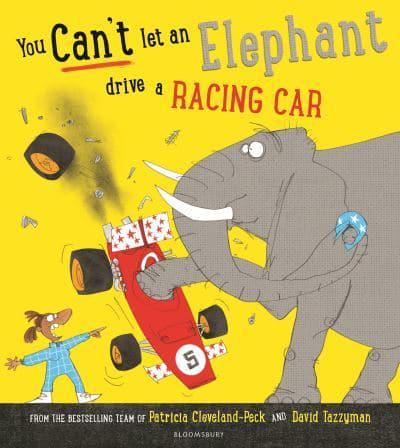 You Can't Let An Elephant Drive A Racing - Patricia Cleveland-Peck
