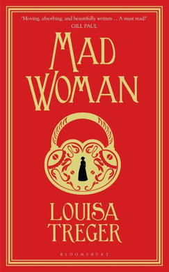 Mad Woman - Louisa Treger