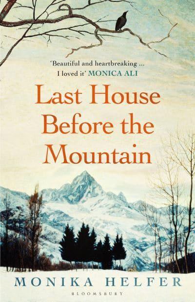 Last House Before The Mountain - Monika Helfer