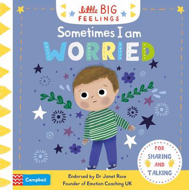 Little Big Feelings: Sometimes I am Worr - Campbell