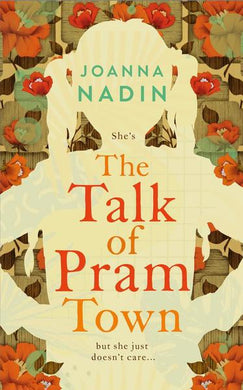 Talk of Pram Town The - Joanna Nadin