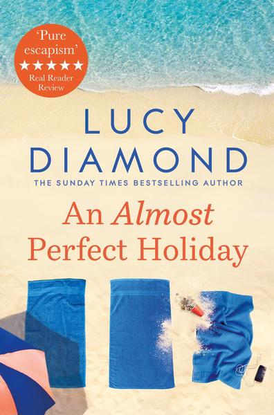 Almost Perfect Holiday. An - Lucy Diamond