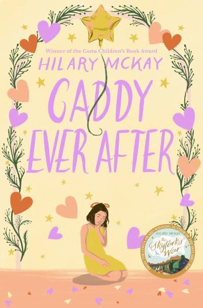 Casson Family 04: Caddy Ever After - Hilary McKay