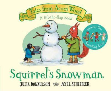 Tales From Acornwood: Squirrel's Snowman - Julia Donaldson