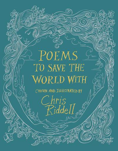 Poems to Save the World with - Chris Riddell