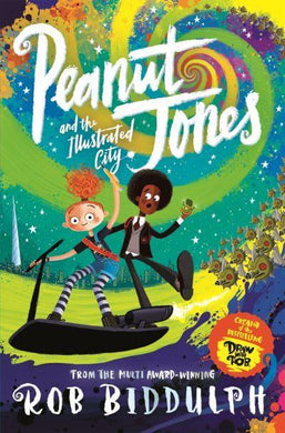 Peanut Jones 01: The Ilustrated City - Rob Biddulph