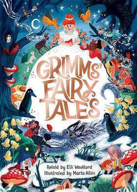 Grimms' Fairy Tales - Elli Woollard