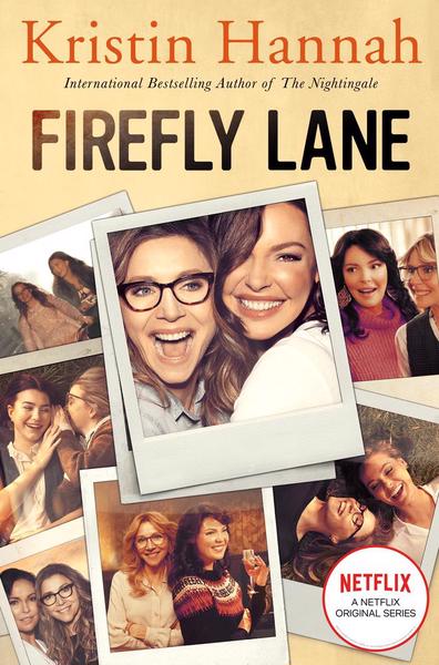 Firefly Lane (Netflix tie in) - Kristin Hannah