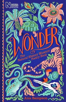 Wonder : Natural History Museum Poetry - Ana Sampson