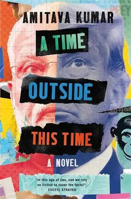 Time Outside This Time A - Amitava Kumar