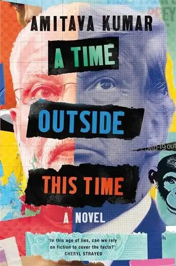 Time Outside This Time A - Amitava Kumar