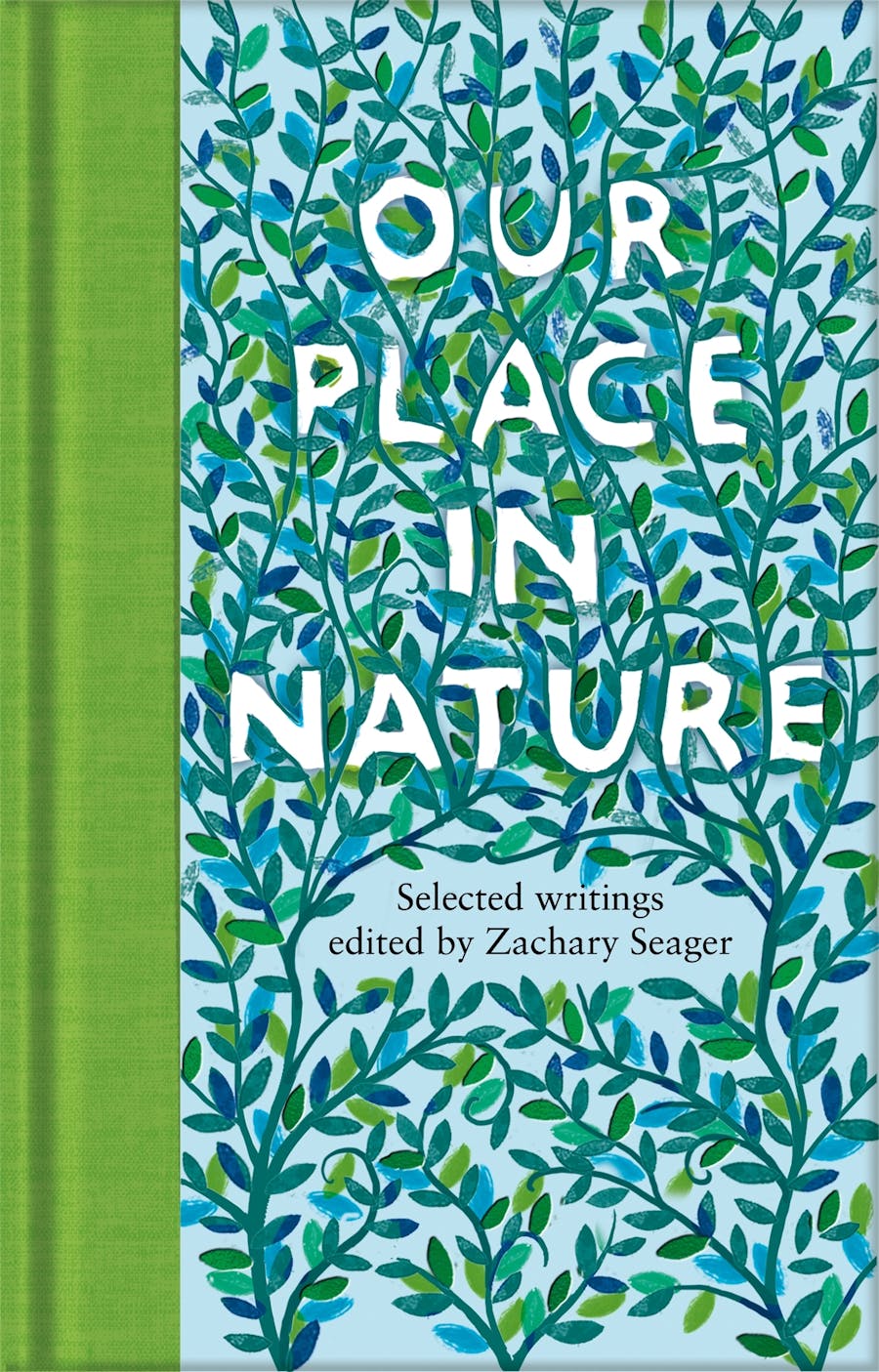 Selected Writings: Our Place In Nature - Zachary Seager
