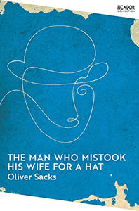 Man Who Mistook His Wife for a Hat - Oliver Sacks