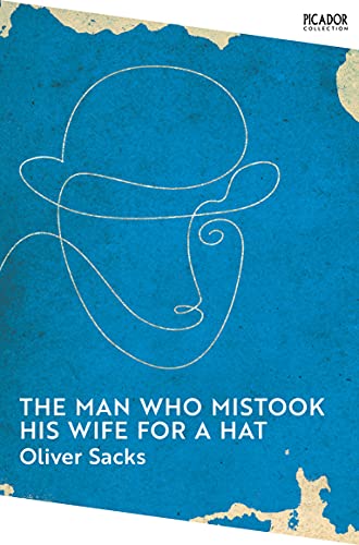 Man Who Mistook His Wife for a Hat - Oliver Sacks