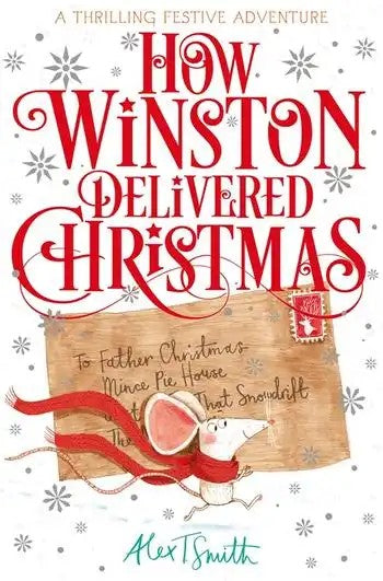 How Winston Delivered Christmas - Alex T Smith