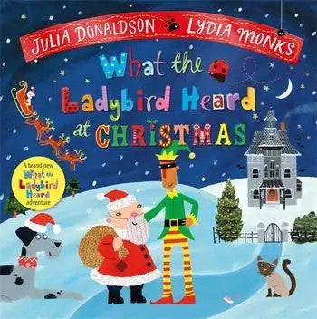What The Ladybird Heard At Christmas - Julia Donaldson