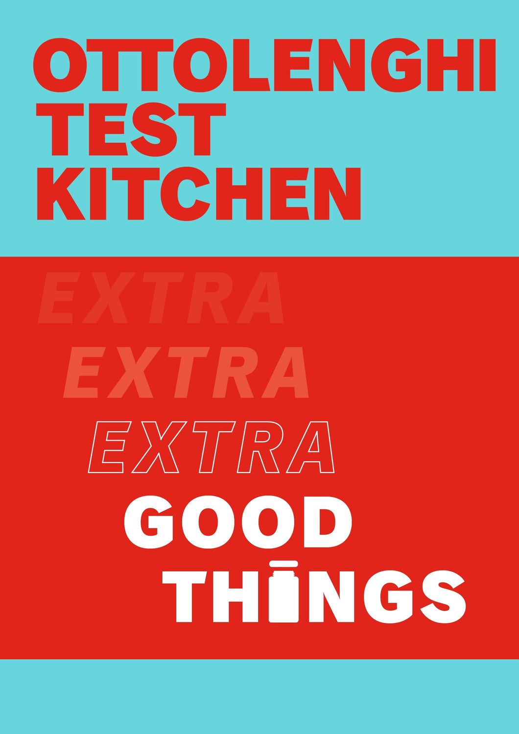 OTK: Extra Good Things - Yotam Ottolenghi