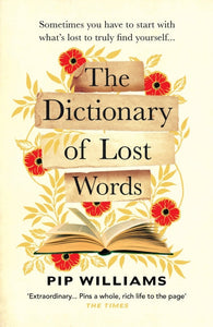 Dictionary Of Lost Words The - Pip Williams