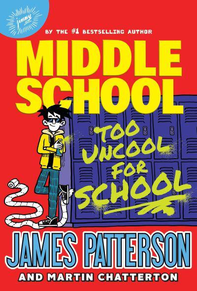 Middle School 17: Too Uncool For School - James Patterson