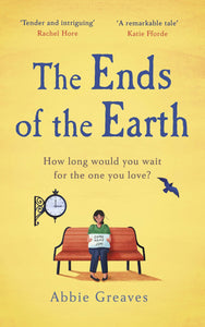 Ends of the Earth The - Abbie Greaves