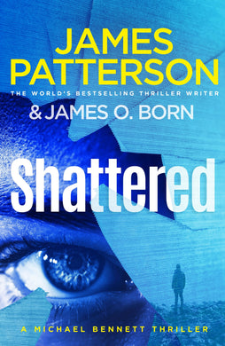 Michael Bennett 14: Shattered - James Patterson