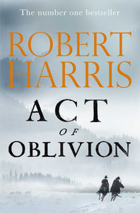 Act Of Oblivion - Robert Harris