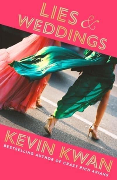 Lies And Weddings - Kevin Kwan