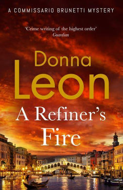 Brunetti 33: Refiner's Fire - Donna Leon