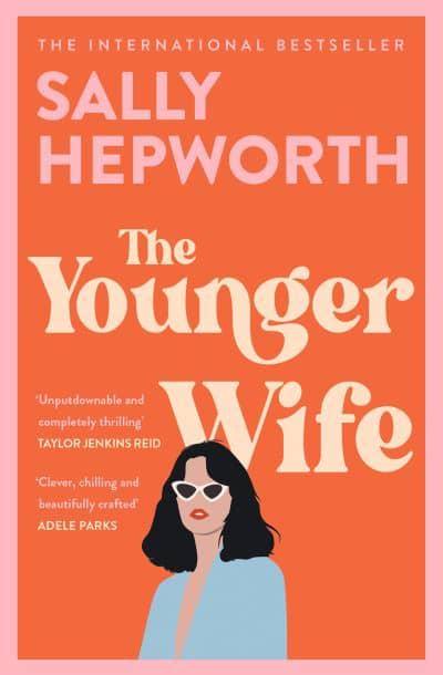 Younger Wife The - Sally Hepworth
