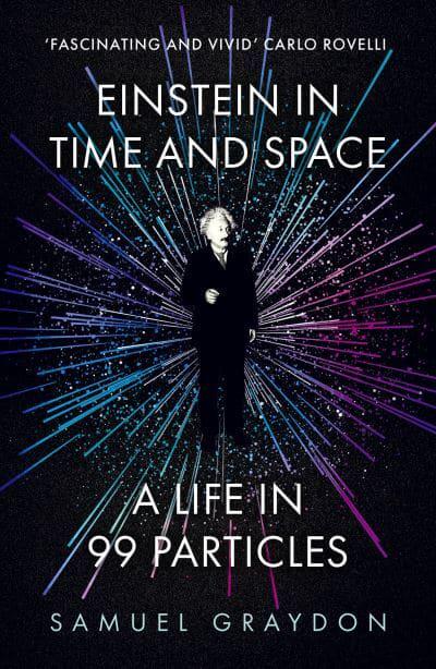 Einstein in Time and Space - Samuel Graydon