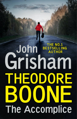 Theodore Boone 07: Accomplice The - John Grisham