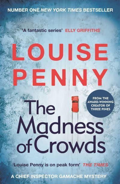 Madness of Crowds The - Louise Penny