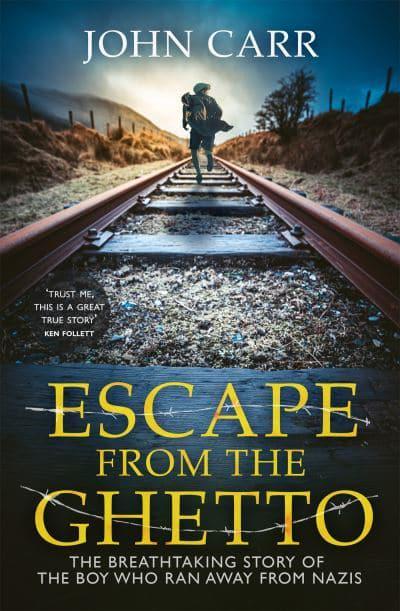Escape from the Ghetto - John Carr