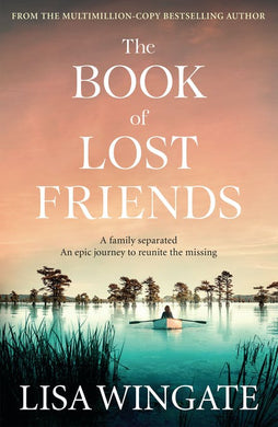 Book of Lost Friends The - Lisa Wingate