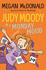 Judy Moody 16: In A Monday Mood - Megan McDonald