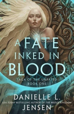 Saga Of Unfated 01: Fate Inked In Blood - Danielle L Jensen