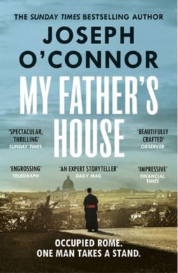 Rome Escape Line: 01: My Father's House - Joseph O'Connor