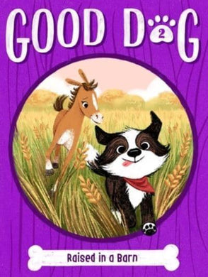 Good Dog 02: Raised in a Barn - Cam Higgins