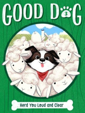 Good Dog 03: Herd you Loud and Clear - Cam Higgins