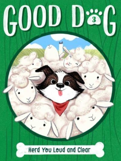 Good Dog 03: Herd you Loud and Clear - Cam Higgins