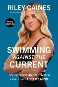 Swimming Against The Current - Riley Gaines