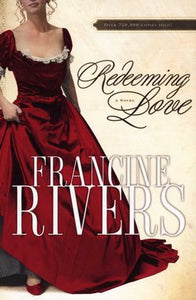 Redeeming Love - Francine Rivers