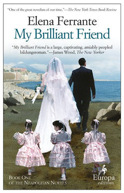 Neapolitan 01: My Brilliant Friend - Elena Ferrante
