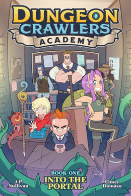 Dungeon Crawlers Academy 01: Into The Po - J.P Sullivan