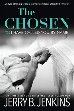 Chosen 01: I Have Called You By Name - Jerry B Jenkins