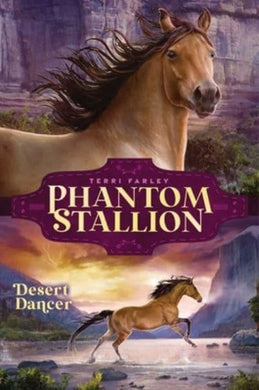 Phantom Stallion 07: Desert Dancer - Terri Farley